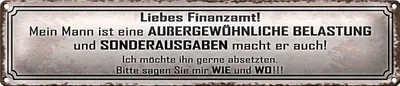 Produktbild von Blechschild Spruch 46x10cm Liebes Finanzamt mein Mann ist Dekoration