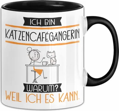 Produktbild von Katzencafégängerin Tasse Geschenk Ich Bin Katzencafégängerin Warum Weil Ich Es Kann Geschenkidee Geburtstag (Schwarz)