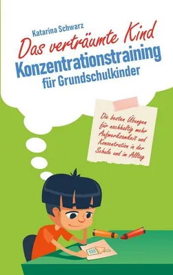 Produktbild von Das verträumte Kind - Konzentrationstraining für Grundschulkinder