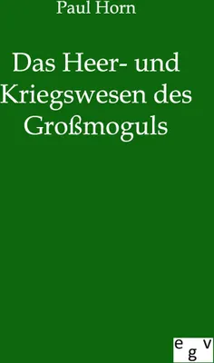 Produktbild von Das Heer- und Kriegswesen des Großmoguls