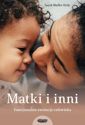 Produktbild von Matki i inni. Emocjonalna ewolucja człowieka