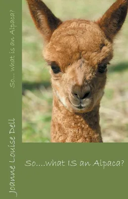 Produktbild von So ... what IS an alpaca?