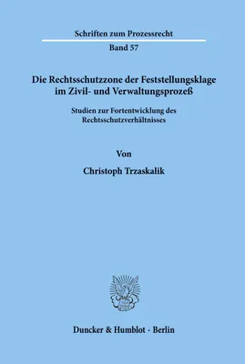Produktbild von Die Rechtsschutzzone der Feststellungsklage im Zivil- und Verwaltungsprozeß.