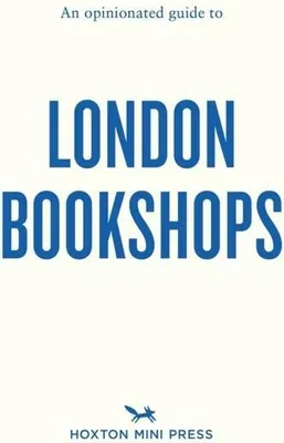 Obrázok produktu pre An Opinionated Guide to London Bookshops