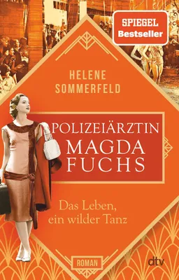Produktbild von Polizeiärztin Magda Fuchs - Das Leben, ein wilder Tanz