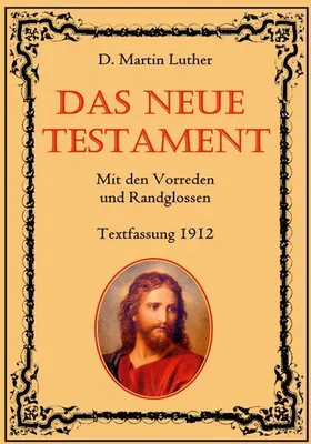 Obrázek produktu pro Das Neue Testament. Mit den Vorreden und Randglossen. Textfassung 1912.