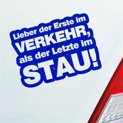 Produktbild von Auto Aufkleber Lieber der Erste im Verkehr, als der Letzte im Stau! 13x9,5 cm Dunkelblau Sticker Heckscheibenaufkleber