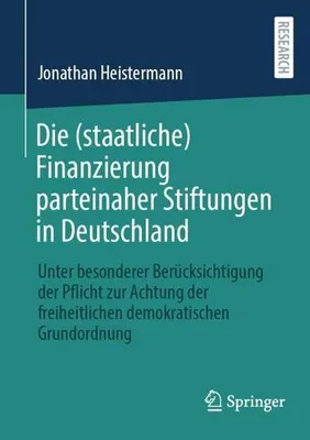 Immagine prodotto di Die (staatliche) Finanzierung parteinaher Stiftungen in Deutschland