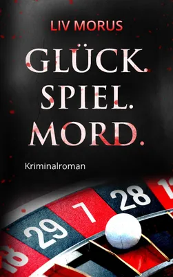 Produktbild von Glück. Spiel. Mord.