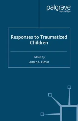 Obrázok produktu pre Responses to Traumatized Children