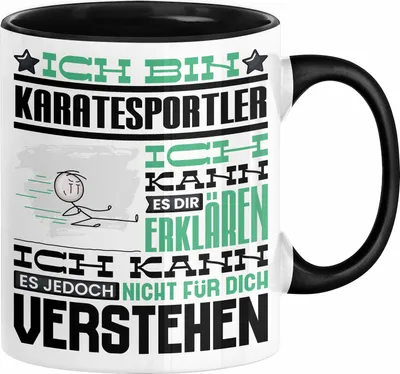 Produktbild von Karatesportler Geschenk Kaffee-Tasse Geschenkidee für Karatesportler Ich Bin Karatesportler Ich Kann Es Dir Erklären Jedoch Nicht Für Dich Verstehen Spruch Lustig (Schwarz)