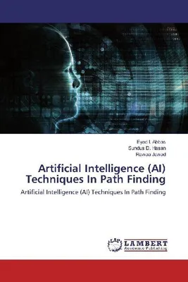 Produktbild von Artificial Intelligence (AI) Techniques In Path Finding
