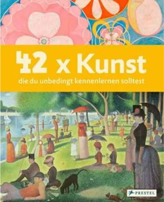 Obrázek produktu pro 42 x Kunst, die du unbedingt kennenlernen solltest