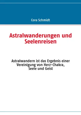 Produktbild von Astralwanderungen und Seelenreisen