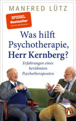 Image de Was hilft Psychotherapie, Herr Kernberg?