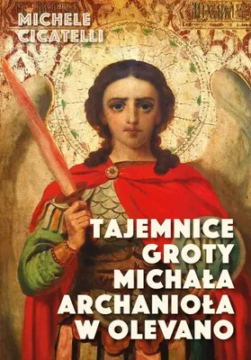 Produktbild von Tajemnice groty Michała Archanioła w Olevano