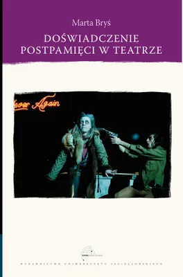 Obrázek produktu pro Doświadczenie postpamięci w teatrze: analiza spektakli i ich wpływu
