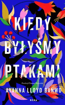 Image de Kiedy bylysmy ptakami