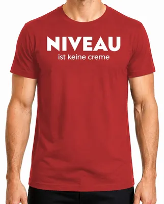 Produktbild von Niveau ist keine Creme Spruch Humor Sarkasmus Wortspiel Lustig Herren T-Shirt, Rot, L
