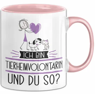 Produktbild von Tierheimvolontärin Tasse Geschenk Ich Bin Tierheimvolontärin Und Du So Geschenkidee Lustiger Spruch Becher (Rosa)