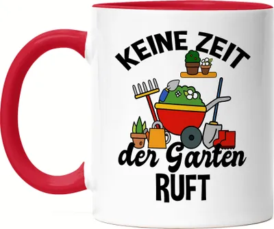 Produktbild von Keine Zeit Der Garten Ruft Tasse Rot Hobby-Gärtner Pflanzen Garten Blumen Geschenkidee Pflanzen-Fans