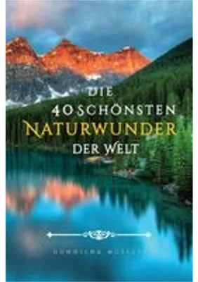 Obrázok produktu pre Die 40 Schönsten Naturwunder der Welt Bilderbuch