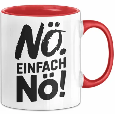 Produktbild von Kaffeeliebhaber Tasse Geschenk Lustige Geschenkidee Spruch Einfach Nö (Rot)