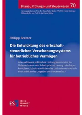 Obrázek produktu pro Die Entwicklung des erbschaftsteuerlichen Verschonungssystems für betriebliches Vermögen