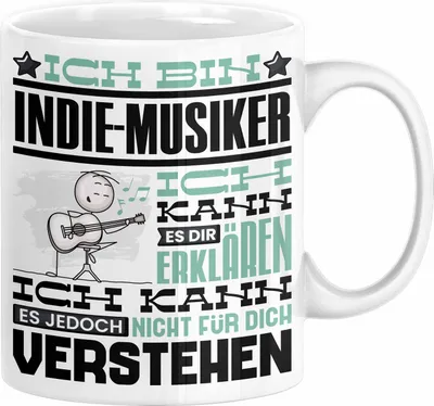 Produktbild von Indie-Musiker Geschenk Tasse Geschenkidee für Indie-Musiker Geburtstag Lustig Ich Bin Indie-Musiker Ich Kann Es Dir Erklären Aber Nicht Für Dich Verstehen (Weiß)