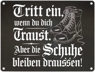 Produktbild von Tritt ein wenn du dich Traust Metallschild in 15x20 cm - Schuhe bleiben draussen