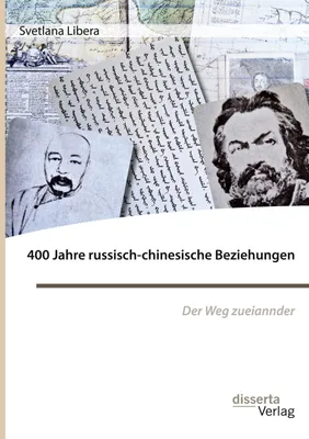 Produktbild von 400 Jahre russisch-chinesische Beziehungen. Der Weg zueinander