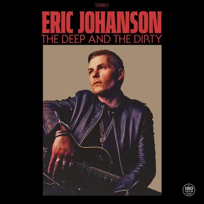 Productafbeelding van Eric Johanson: The Deep And The Dirty (180 gram)