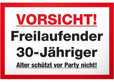 Schild 30 x 20 cm, freilaufender 30-Jähriger, Geburtstagsdekoration