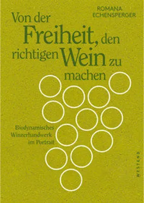 Obrázek produktu pro Von der Freiheit, den richtigen Wein zu machen