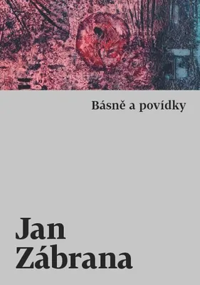 Produktbild von Básně a povídky (Zábrana Jan)