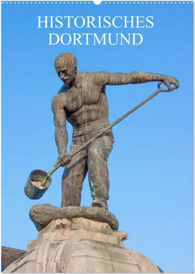 Produktbild von Historisches Dortmund (Wandkalender 2025 DIN A2 hoch), CALVENDO Monatskalender