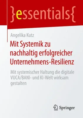Produktbild von Mit Systemik zu nachhaltig erfolgreicher Unternehmens-Resilienz