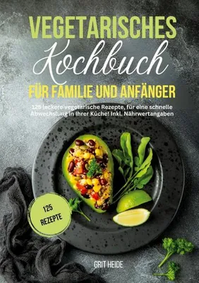 Obrázok produktu pre Vegetarisches Kochbuch für Familie und Anfänger