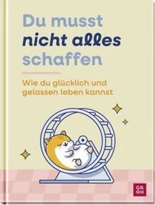 Produktbild von Du musst nicht alles schaffen