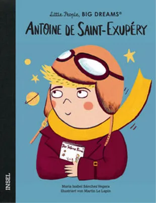 Image de Antoine de Saint-Exupéry - Little People, BIG DREAMS (Deutsche Ausgabe)