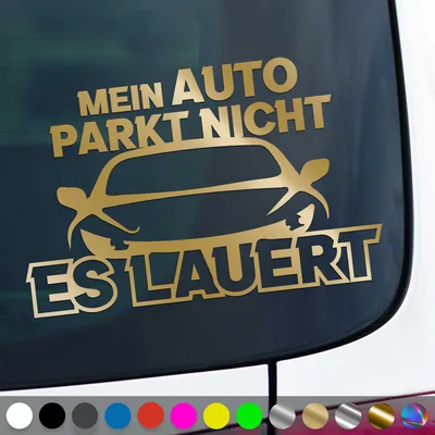 Produktbild von PantherPixel Mein Auto Parkt Nicht Aufkleber Es Lauert Tuning Sticker Auto Geschenkidee Farbe Gold