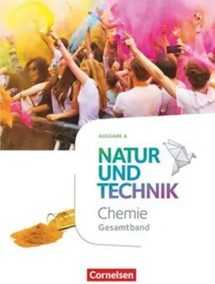 Produktbild von Natur und Technik - Chemie - Ausgabe A Gesamtband - Schülerbuch