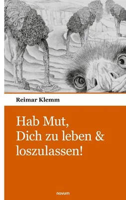 Produktbild von Hab Mut, Dich zu leben & loszulassen!