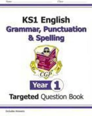 Image de KS1 English Year 1 Grammar, Punctuation & Spelling Targeted Question Book (with Answers)