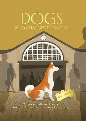 Produktbild von Dogs Who Changed the World