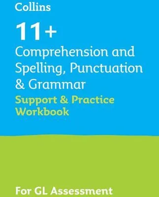 Obrázek produktu pro 11+ Comprehension and Spelling, Punctuation & Grammar Support and Practice Workbook