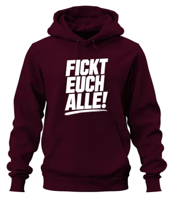 Produktbild von Fickt euch alle Lustig Provokation Statement Sarkasmus Hoodie Kapuzenpullover, Burgundy, XXL