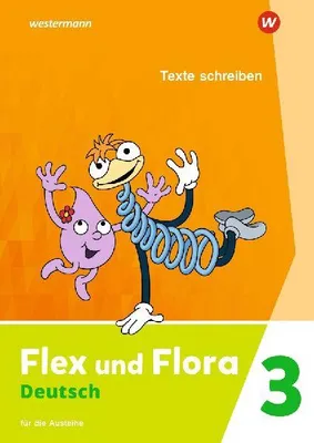 Produktbild von Flex und Flora 3. Heft Texte schreiben: Für die Ausleihe
