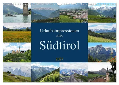 Produktbild von Urlaubsimpressionen aus Südtirol (Wandkalender 2027 DIN A3 quer), CALVENDO Monatskalender