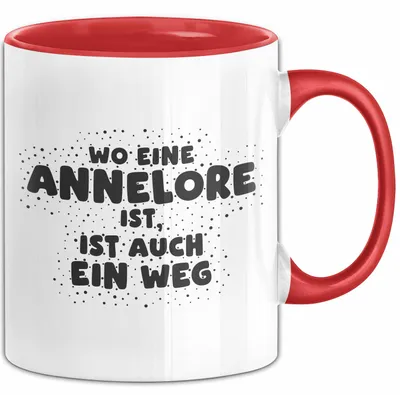 Produktbild von Annelore Tasse Wo Eine Annelore Ist, Ist Auch Ein Weg Geschenk (Rot)